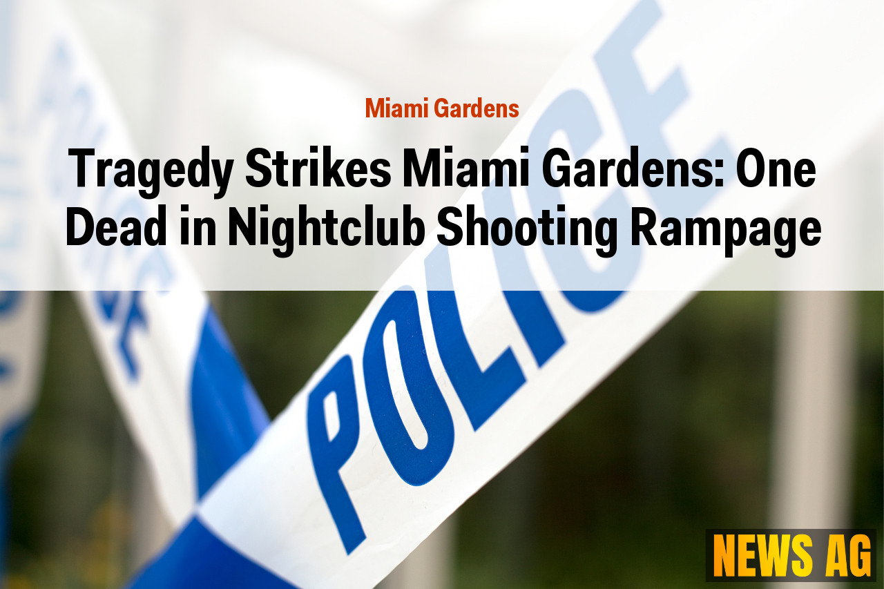 Tragedy Strikes Miami Gardens: One Dead in Nightclub Shooting Rampage