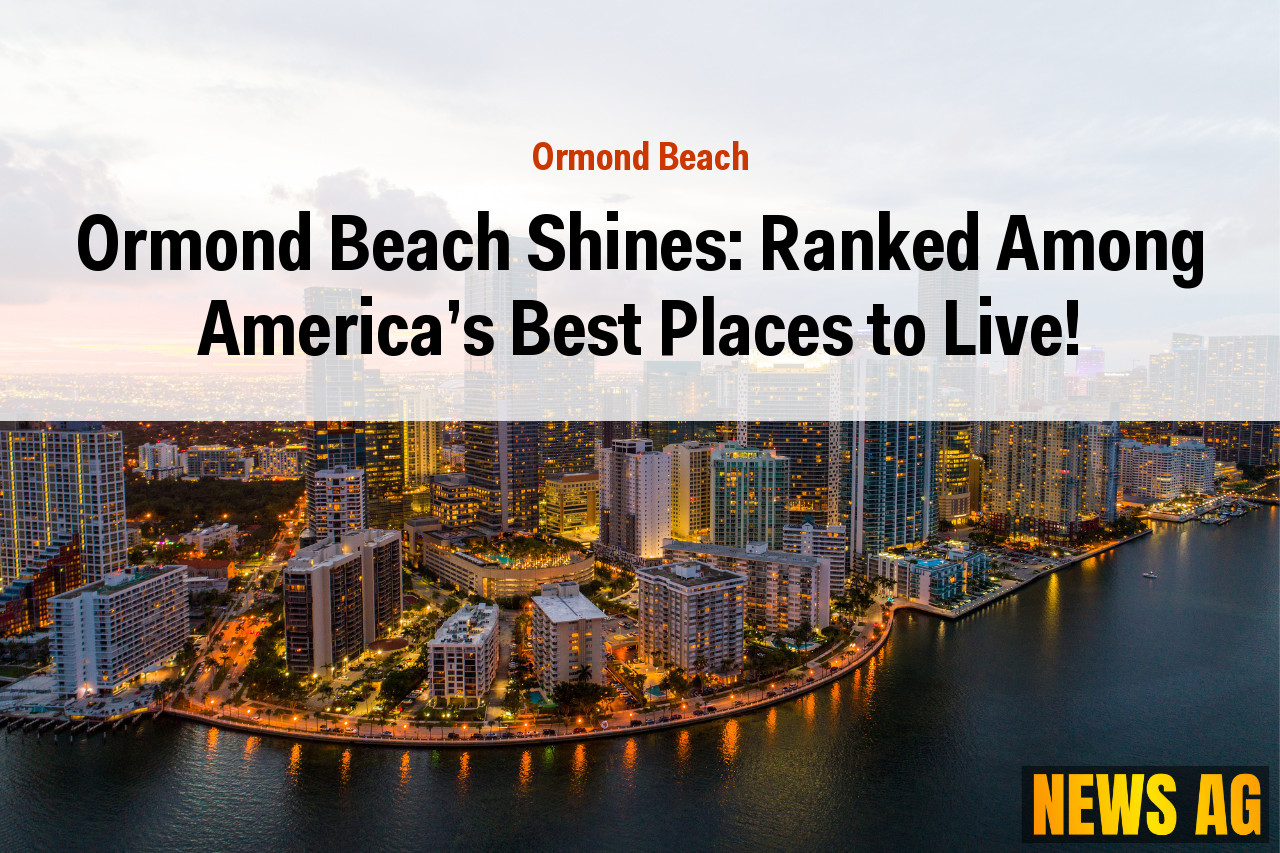 Ormond Beach Shines: Ranked Among America's Best Places to Live!