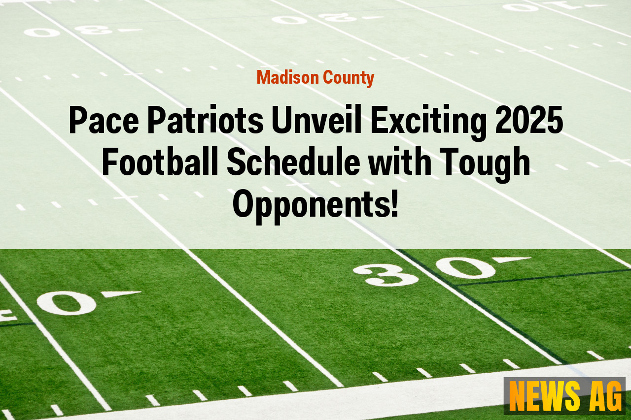 Pace Patriots Unveil Exciting 2025 Football Schedule with Tough Opponents!