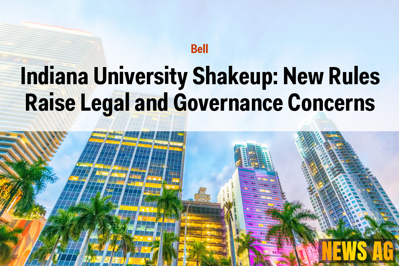 Indiana University Shakeup: New Rules Raise Legal and Governance Concerns