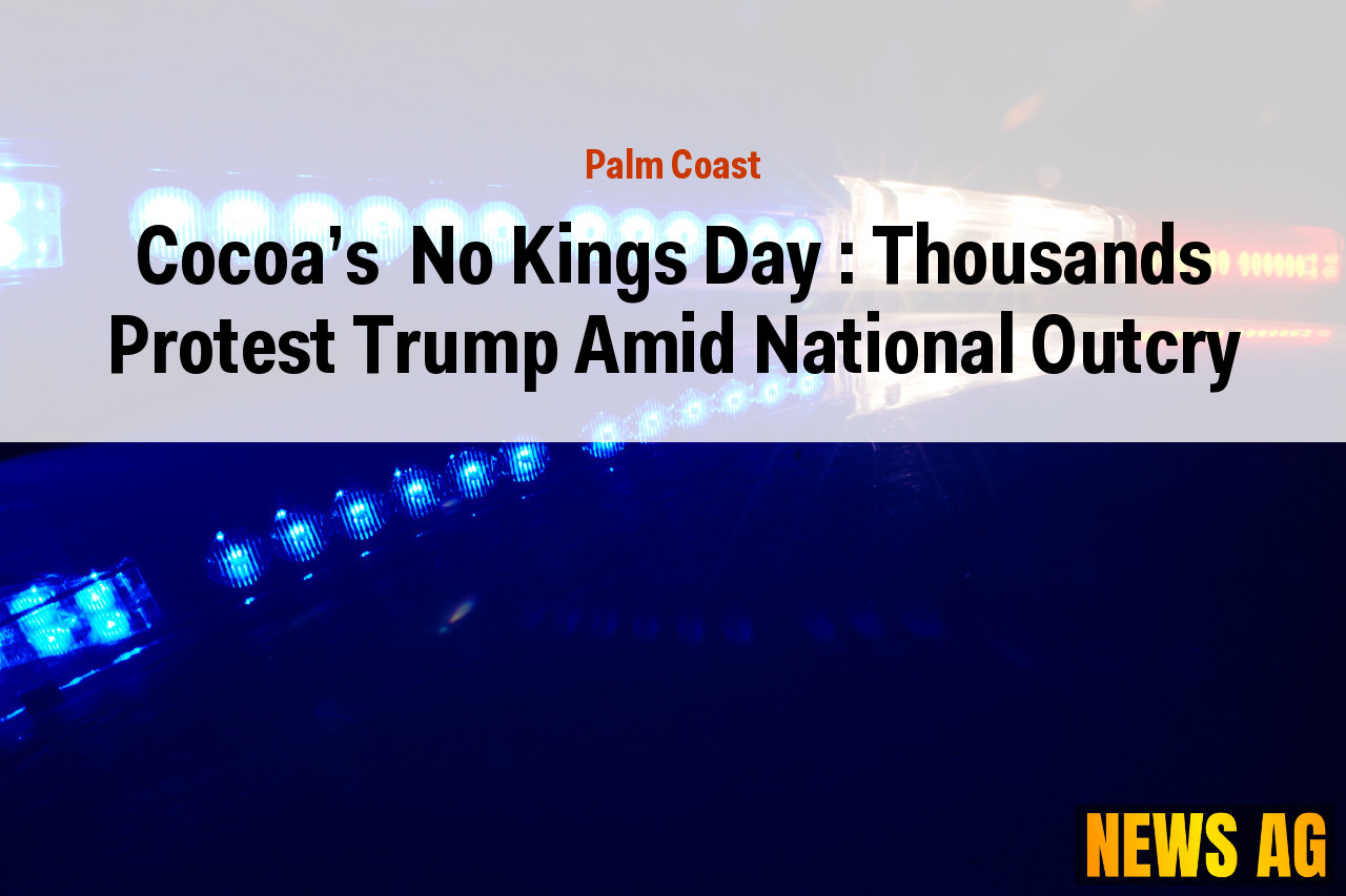 Cocoa's  No Kings Day : Thousands Protest Trump Amid National Outcry