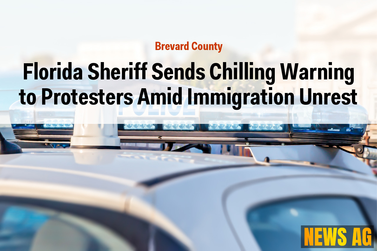 Florida Sheriff Sends Chilling Warning to Protesters Amid Immigration Unrest