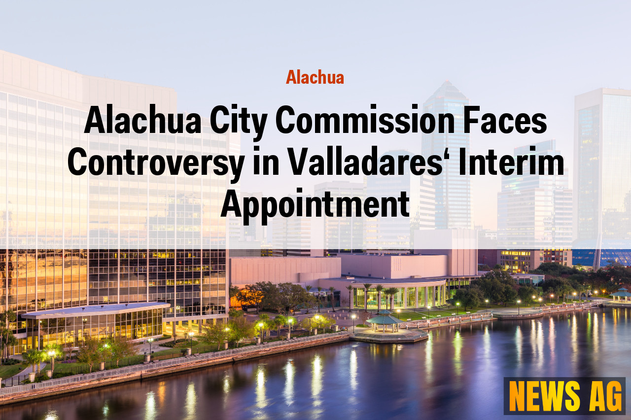 Alachua City Commission Faces Controversy in Valladares' Interim Appointment