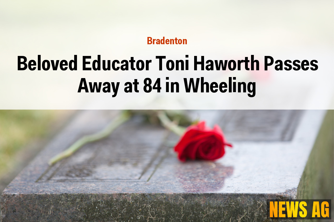 Beloved Educator Toni Haworth Passes Away at 84 in Wheeling