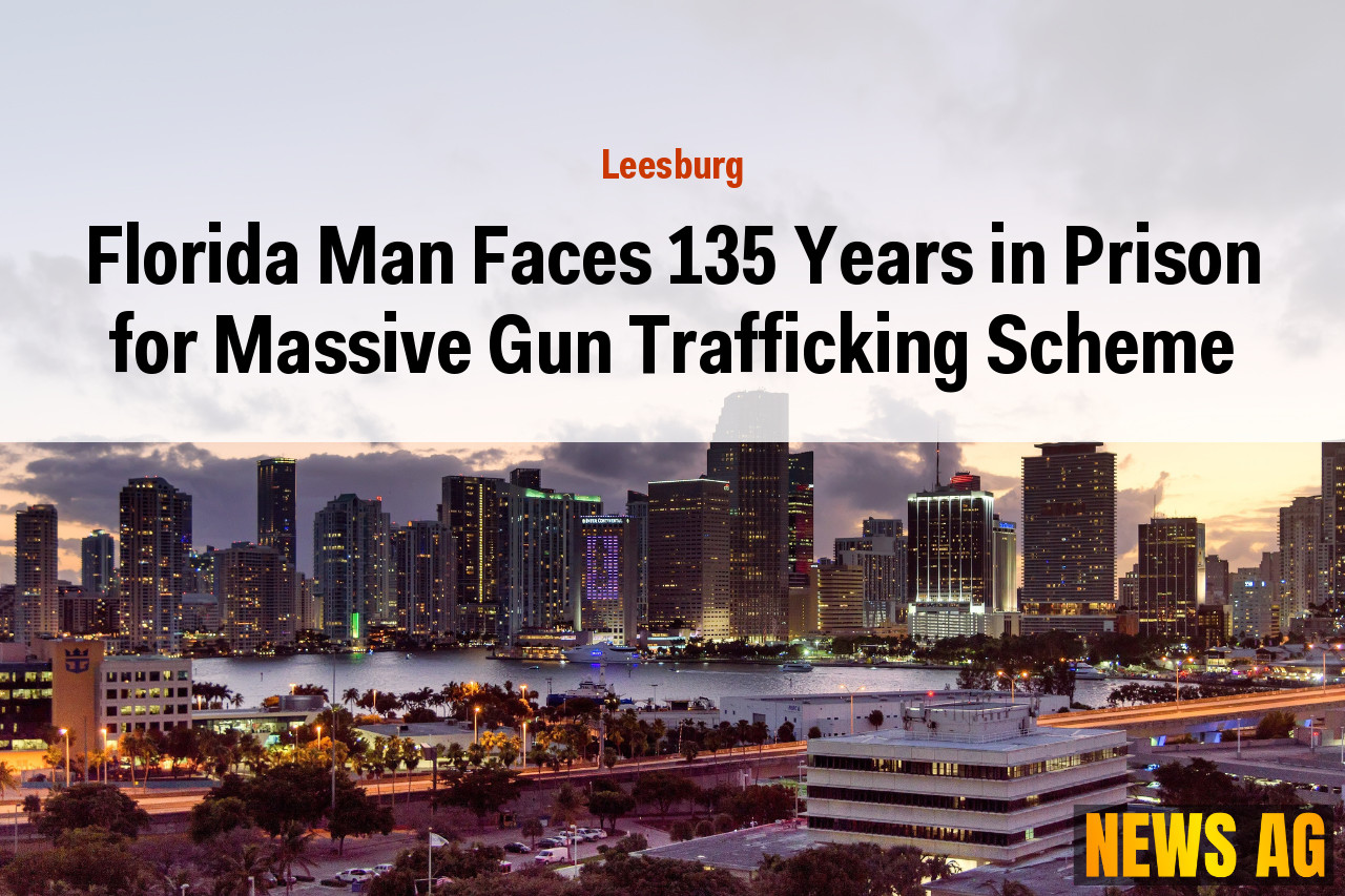 Florida Man Faces 135 Years in Prison for Massive Gun Trafficking Scheme
