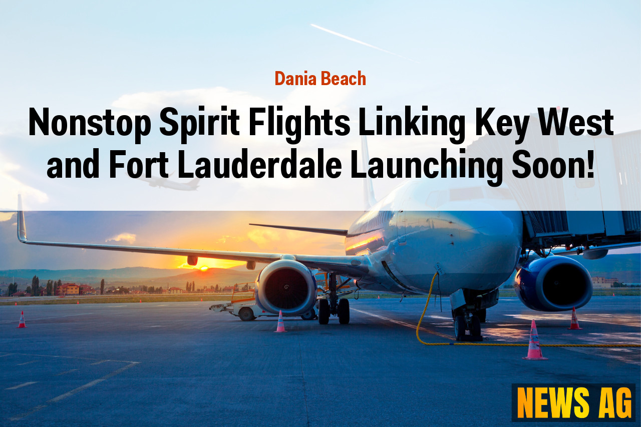 Nonstop Spirit Flights Linking Key West and Fort Lauderdale Launching Soon!
