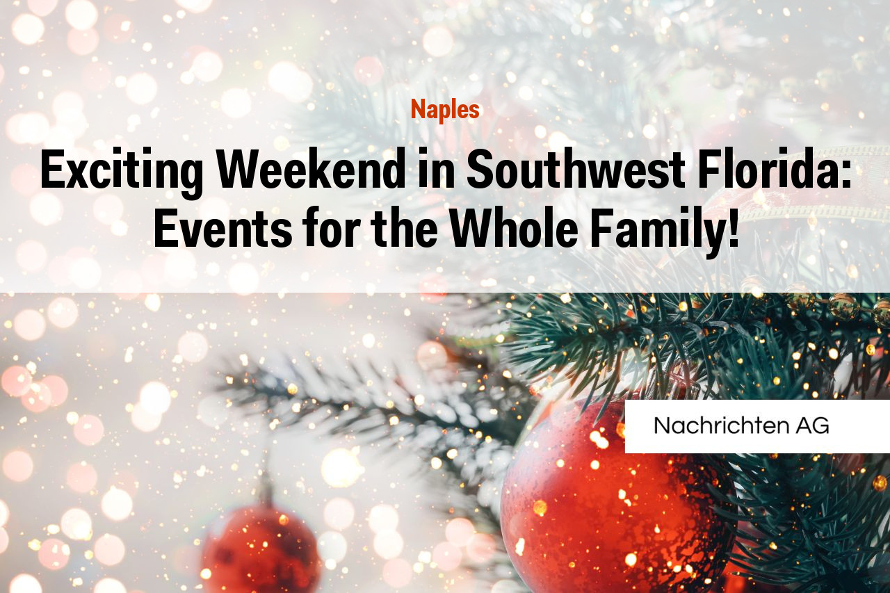 Exciting Weekend in Southwest Florida: Events for the Whole Family!