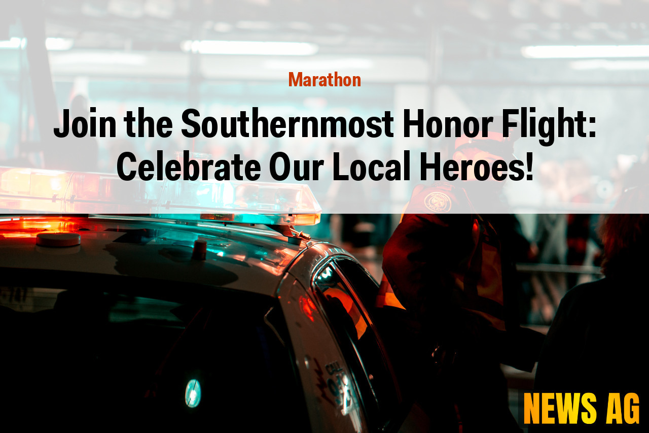 Join the Southernmost Honor Flight: Celebrate Our Local Heroes!
